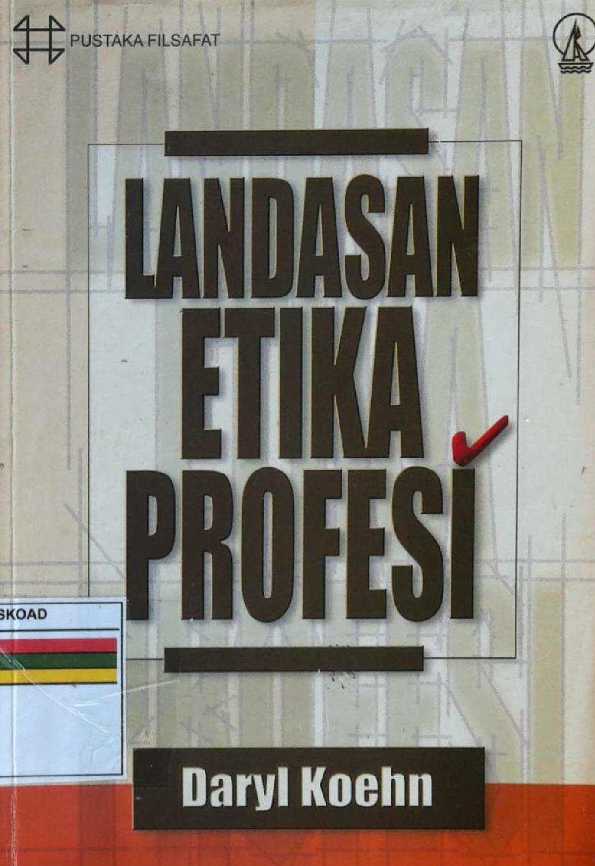Landasan Etika Profesi Daryl Koehn
